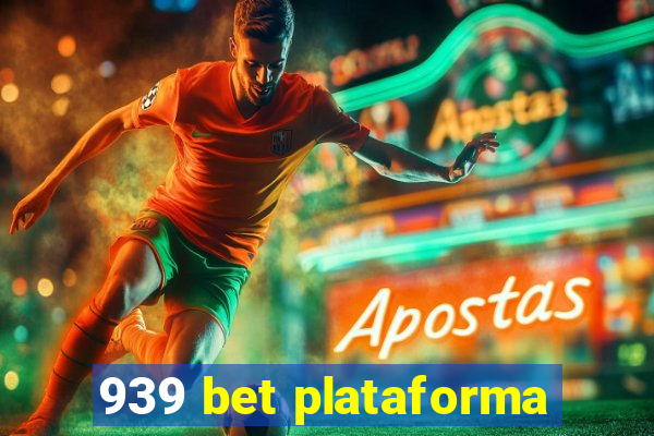 939 bet plataforma